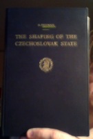 The Shaping of the Czechoslovak State. Diplomatic History of the Boundaries of Czechoslovakia, 1914-1920 
