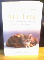 Communication with All Life - How to Understand and Talk to Animals 