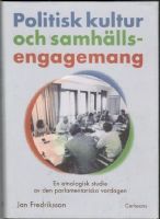 Politisk kultur och samhällsengagemang. En etnologisk studie av den parlamentariska vardagen 