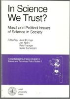 In science we trust? Moral and political issues of science in society 