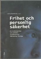 Frihet och personlig säkerhet. De medborgerliga och politiska rättigheternas tillämpning i Sverige 