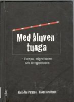 Med kluven tunga. Europa, migrationen och integrationen 