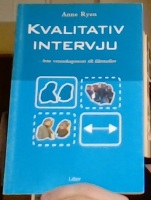 Kvalitativ intervju - från vetenskapsteori till fältstudier 