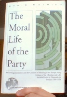 The Moral Life of the Party. Moral Argumentation and the Creation of Meaning in the Europe Policy Debates of the Christian and Left-Socialist Parties 