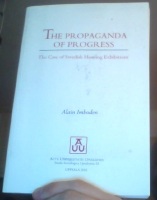 The Propaganda of Progress. The Case of Swedish Housing Exhibitions 