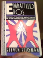 Embattled Eros. Sexual Politics and Ethics in Contemporary America 