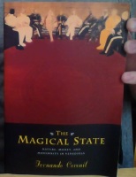 The Magical State. Nature, Money, and Modernity in Venezuela 