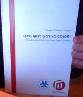 Love Ain't Got no Color? - Attitude toward interracial marriage in Sweden 