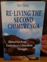 Re-Living the Second Chimurenga. Memoires from Zimbabwe's Liberation Struggle 