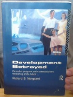 Development betrayed - The end of progress and a coevolutionary revisioning of the future 