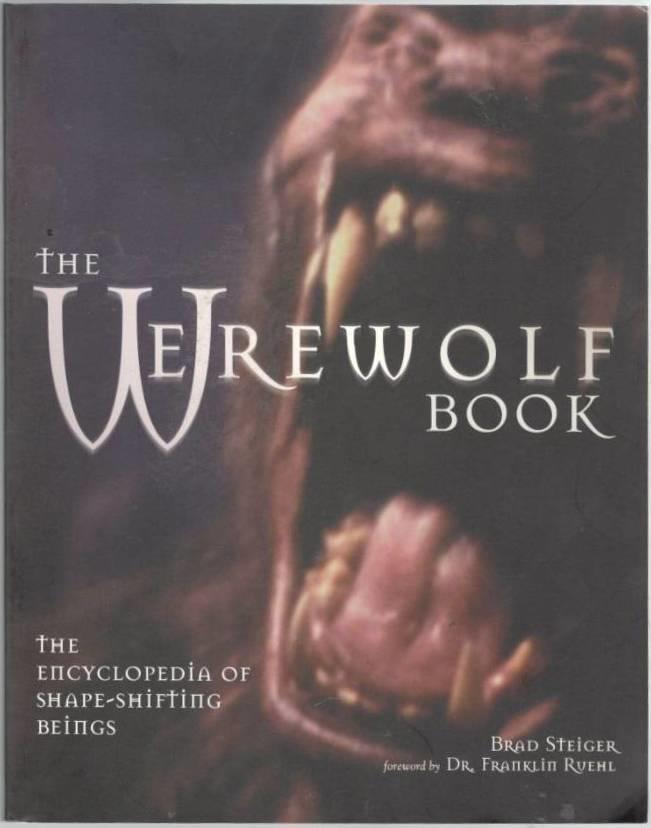 The Werewolf Book. The Encyclopedia of Shape-Shifting Beings
