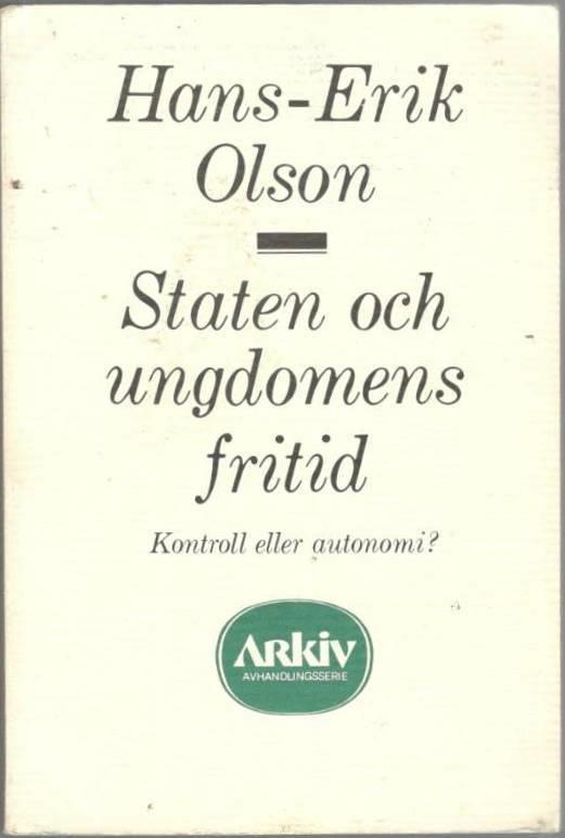 Staten och ungdomens fritid. Kontroll eller autonomi?