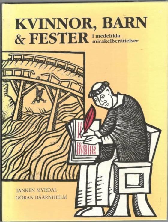 Kvinnor, barn & fester i medeltida mirakelberättelser