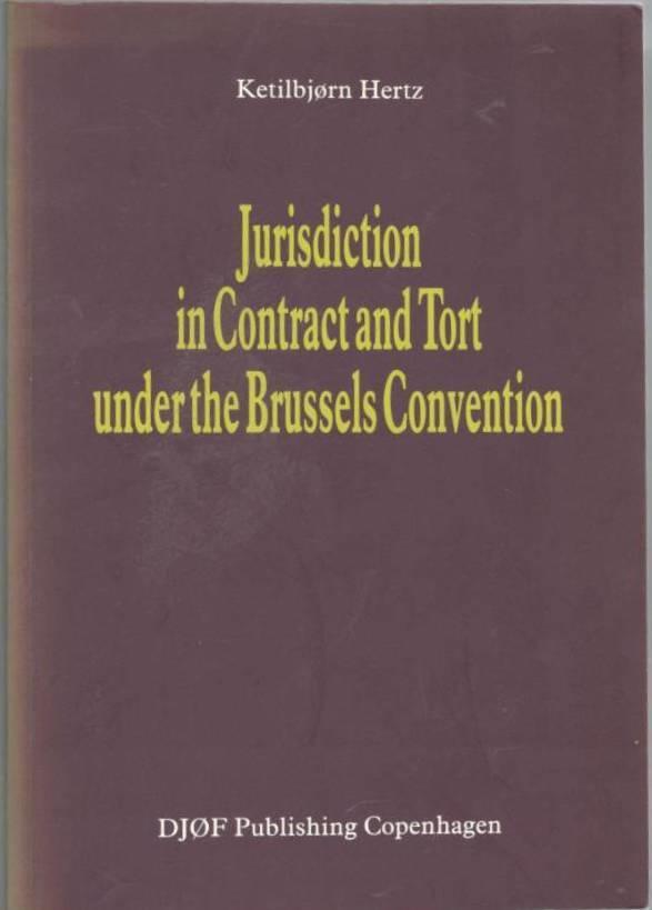 Jurisdiction in Contrast and Tort under the Brussels Convension