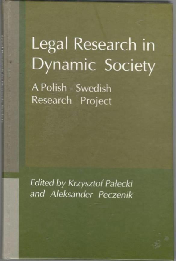 Legal Research in Dynamic Society. A Polish - Swedish Research Project