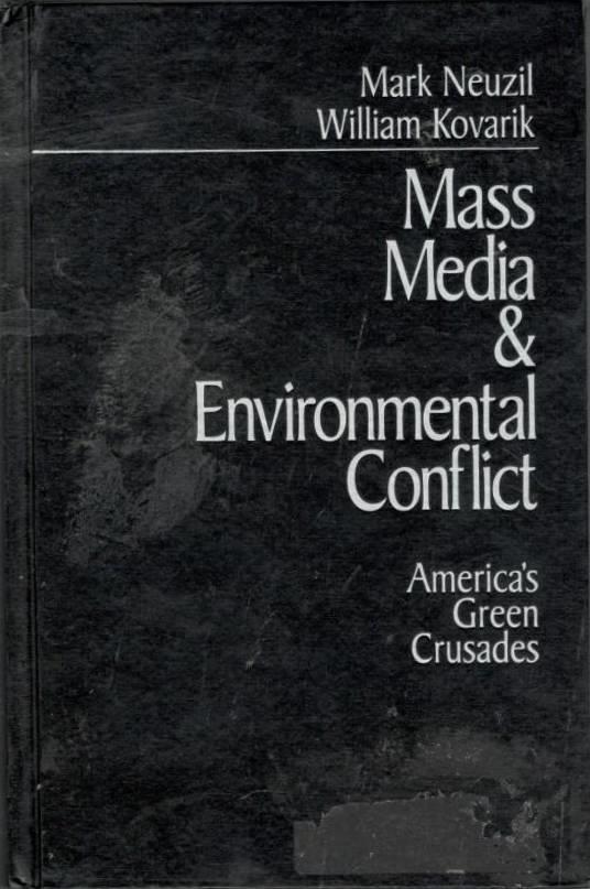 Mass media & environmental conflict. America's green crusades