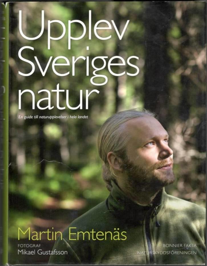 Upplev Sveriges natur. En guide till naturupplevelser i hela landet