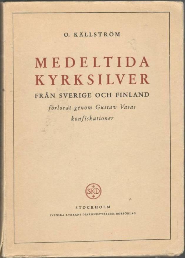 Medeltida kyrksilver från Sverige och Finland förlorat genom Gustav Vasas konfiskationer