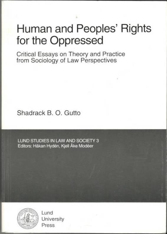 Human and peoples' rights for the oppressed. Critical essays on theory and practice from sociology of law perspectives