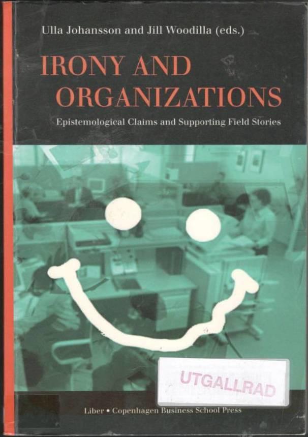 Irony and Organizations. Epistemological Claims and Supporting Field Stories