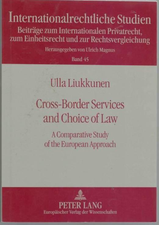 Cross-Border Services and Choice of Law. A Comparative Study of the European Approach