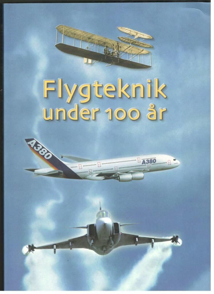 Flygteknik under 100 år. Den flygtekniska utvecklingen 1903-2003