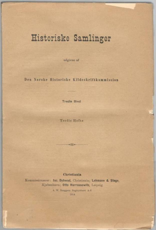 Historiske Samlinger udgivne af Den Norske Historiske Kildeskriftkommission. Tredie Bind. Tredie Hefte