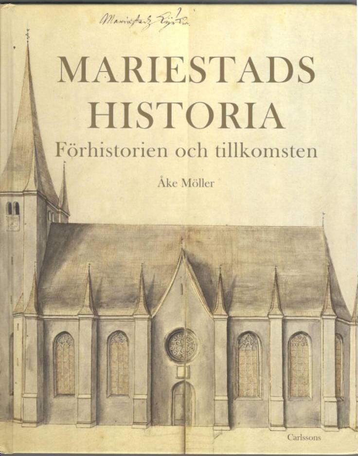 Mariestads historia. Förhistorien. Tillkomsten.