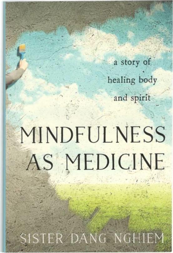 Mindfulness as medicine. A story of healing body and spirit