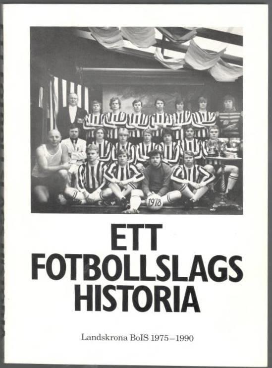 Ett fotbollslags historia. Del II. Landskrona BoIS 1975-1990