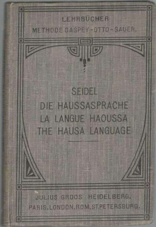 Die Haussasprache. / La Langue Haoussa, / The Hausa Language