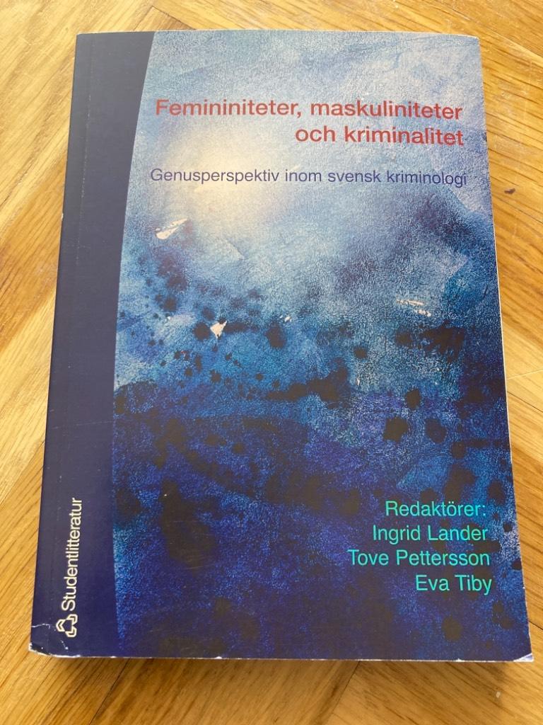 Femininiteter, maskuliniteter och kriminalitet. Genusperspektiv inom svensk kriminologi