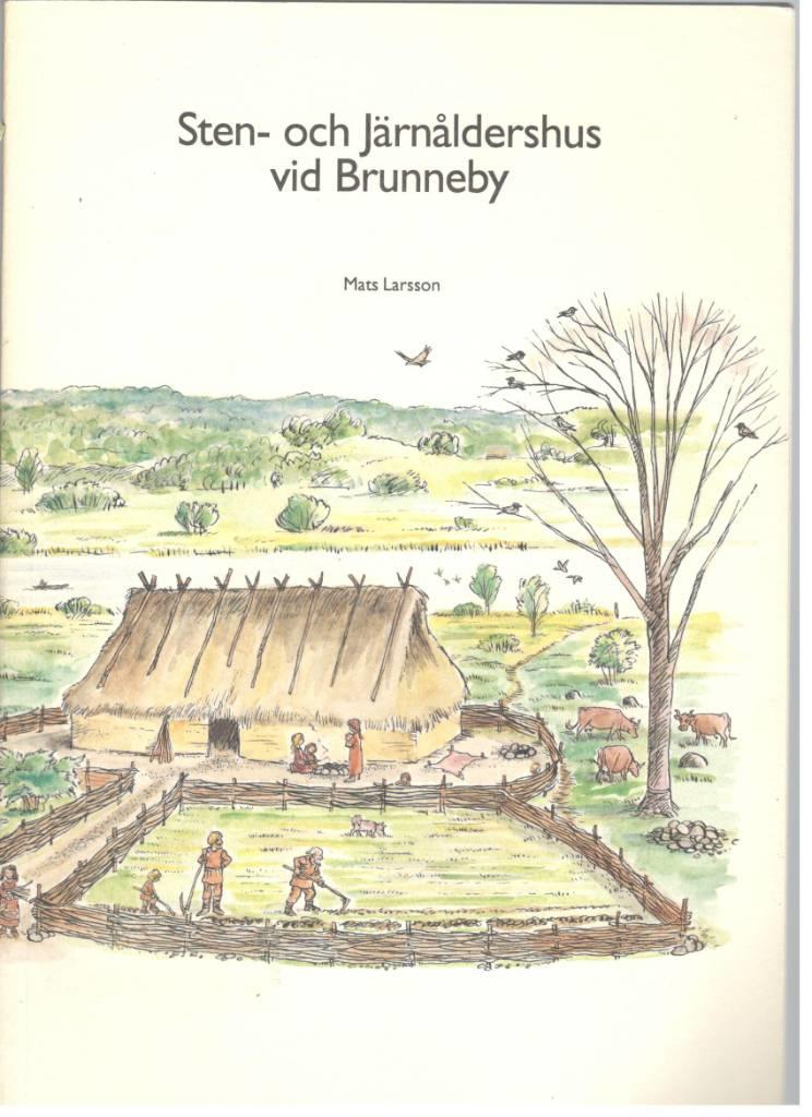 Sten- och järnåldershus vid Brunneby. Arkeologisk undersökning. RAÄ 42 och 128, Brunneby socken, Motala kommun, Östergötland