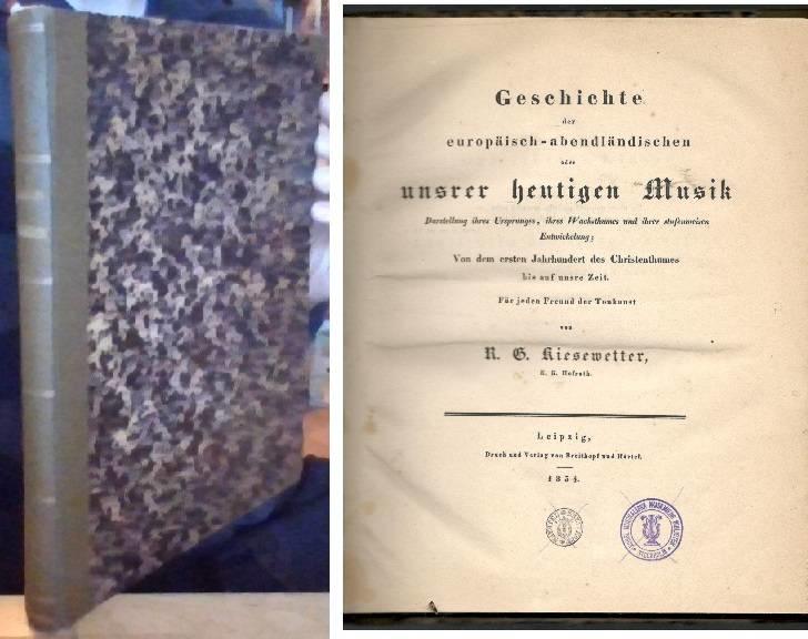 Geschichte der europäisch-abendländischen oder unsrer heutigen Musik. Darstellung ihres Ursprunges, ihres Wachstums und ihrer stufenweisen Entwickelun