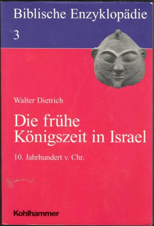Die Frühe Königszeit in Israel. 10. Jahrhundert V. Chr.