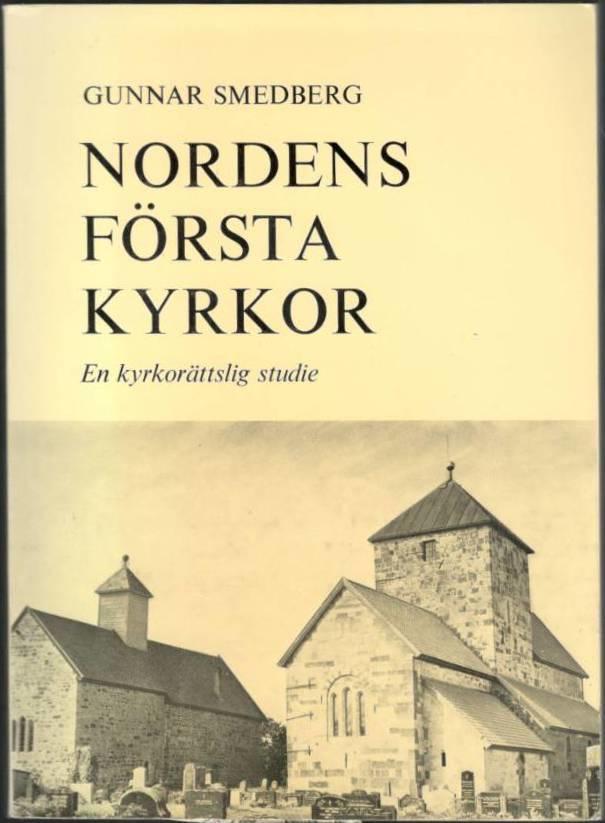 Nordens äldsta kyrkor. En kyrkorättslig studie