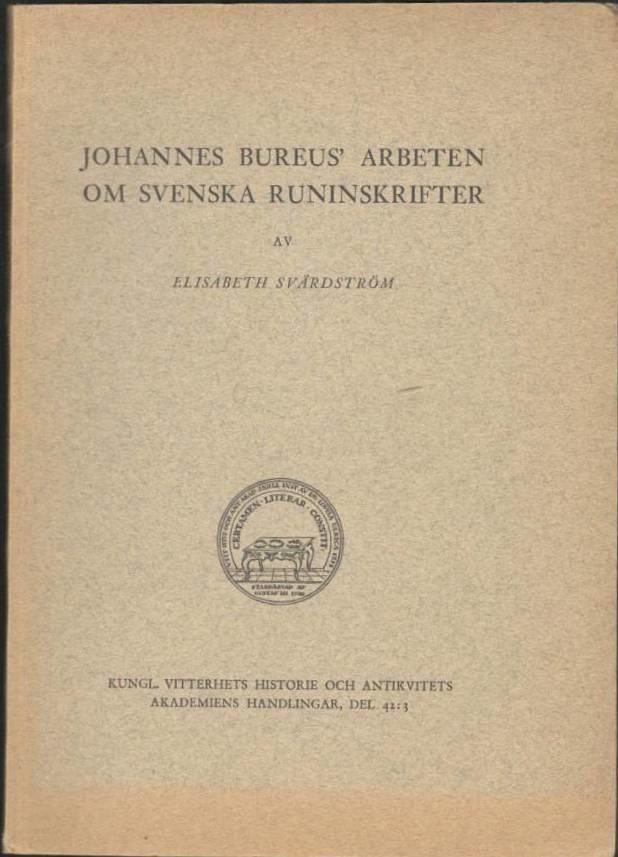 Johannes Bureus' arbeten om svenska runinskrifter.