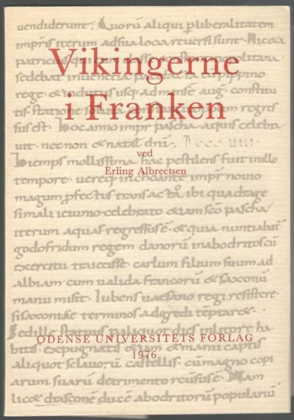 Vikingerne i Franken. Skriftlige kilder fra det 9. århundrede