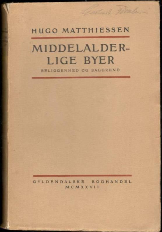 Middelalderlige byer. Beliggenhed og baggrund.