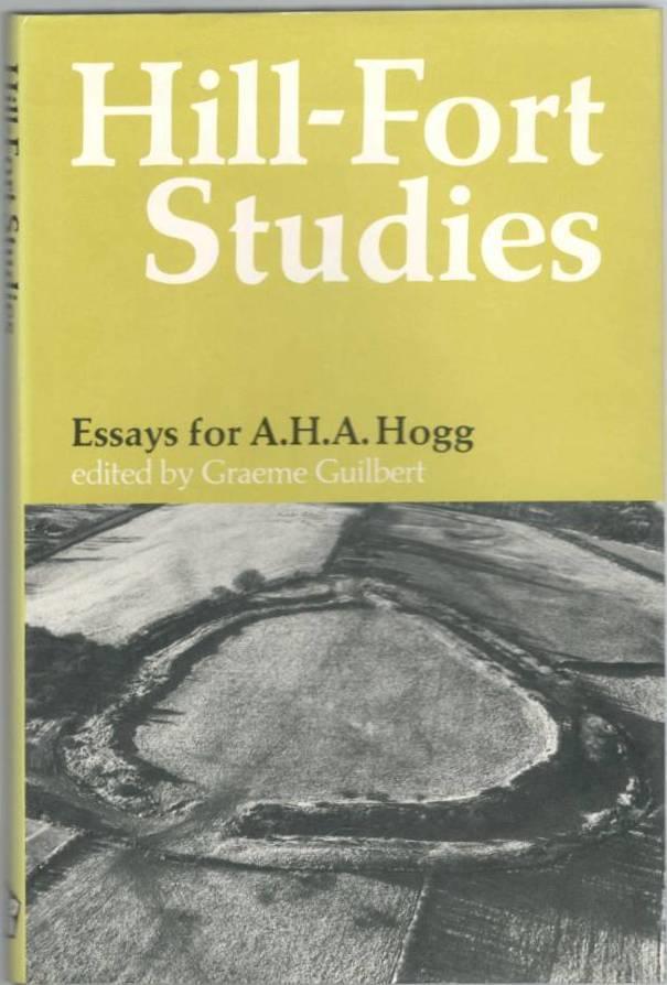 Hill-Fort Studies. Essays for A. H. A. Hogg