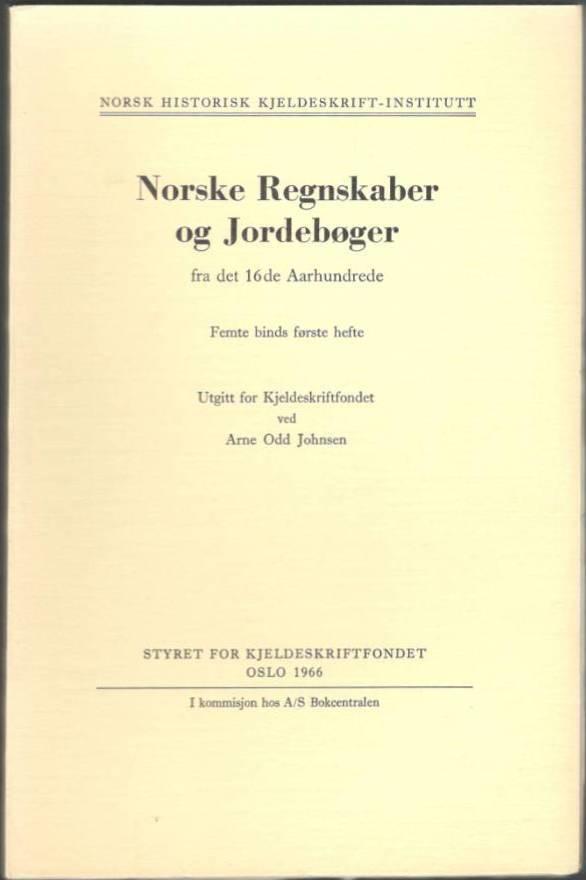 Norske Regnskaber og Jordebøger fra det 16de aarhundrede. Femte binds første hefte
