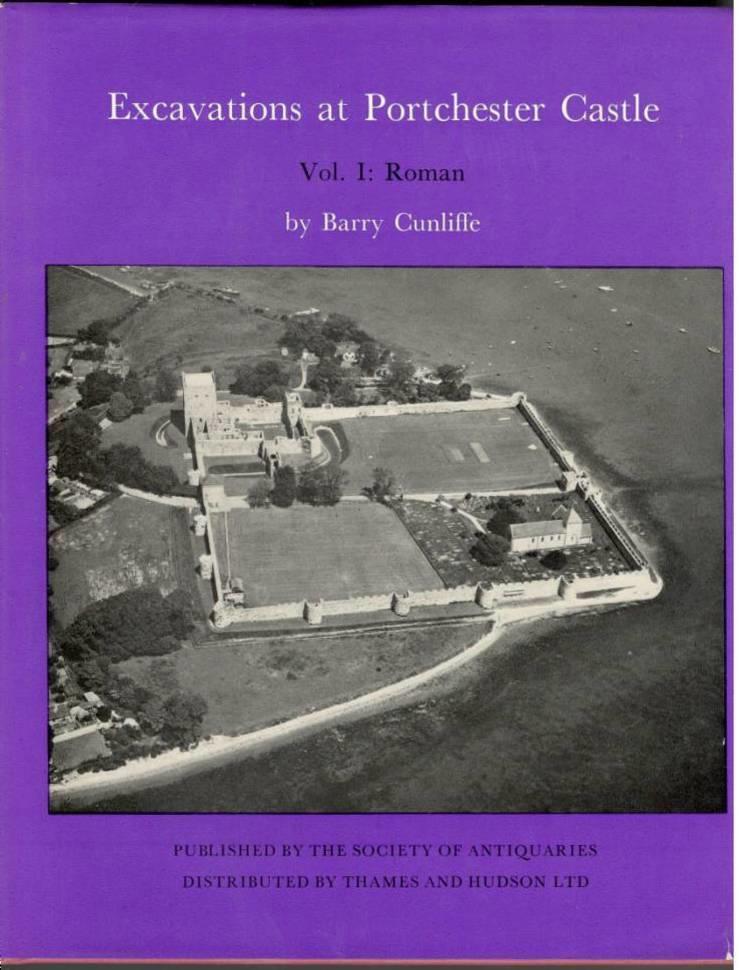 Excavations at Portchester Castle. Vol. I: Roman