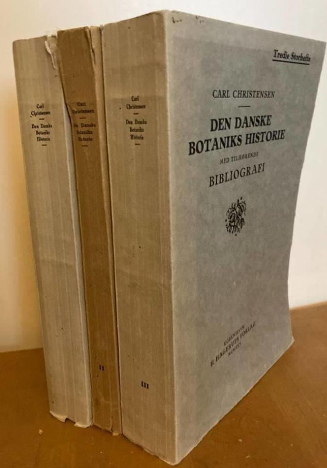 Den danske botaniks historie med tilhørende bibliografi I-II (tre band)