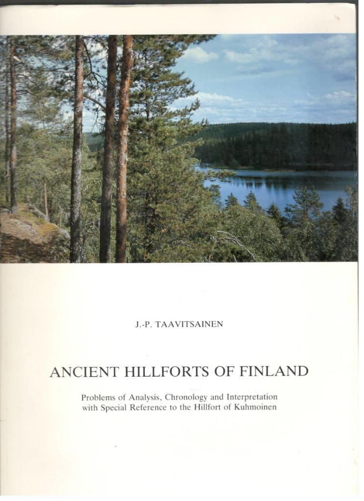 Ancient hillforts of Finland. Problems of analysis, chronology and interpretation with special reference to the hillfort of Kuhmoinen