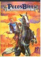 Pecos Bill. Il mitico eroe del Texas