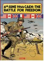 6th June 1944 Caen: the Battle for Freedom
