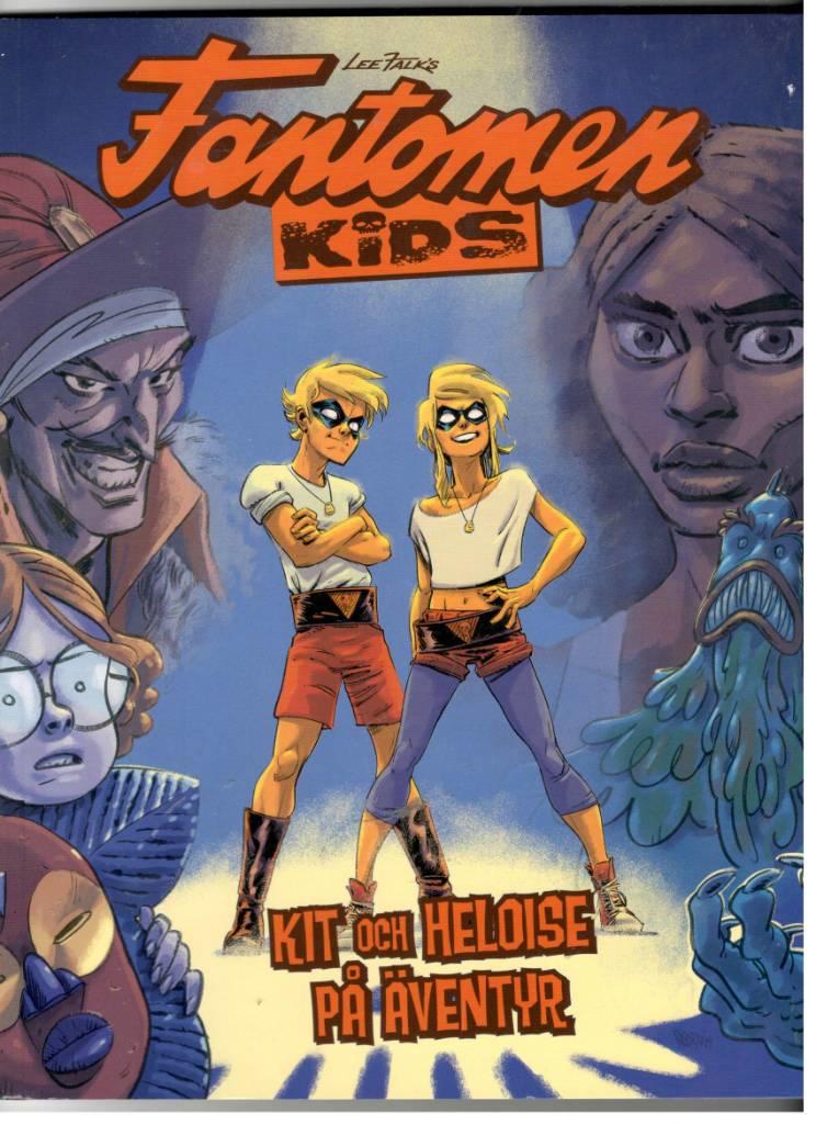 Fantomen Kids. Kit och Heloise på äventyr