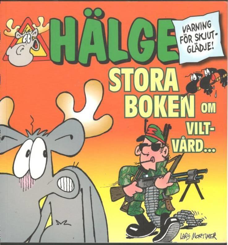 Hälge. Stora boken om viltvård