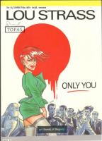 Lou Strass. Only you