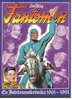 Lee Falk's Fantomen. Sy Barry, en jubileumskrönika 1961-1991